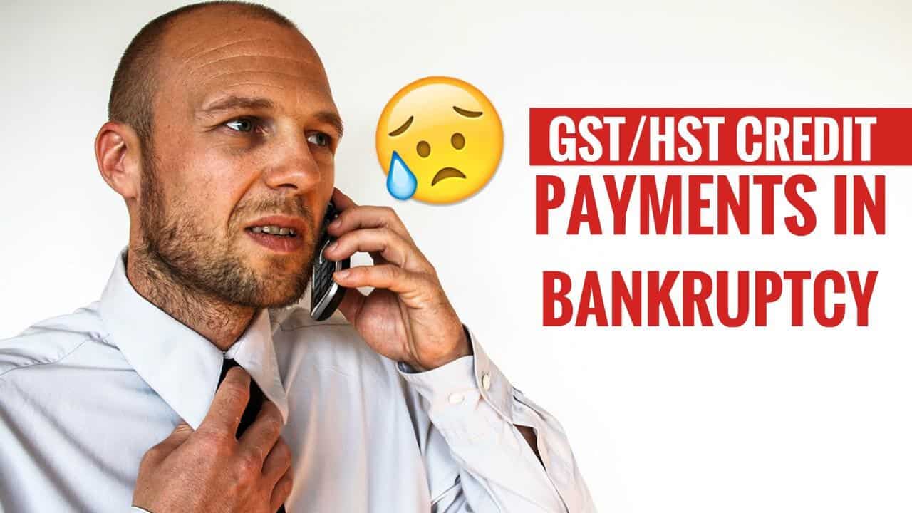 gst/hst credit payments in bankruptcy