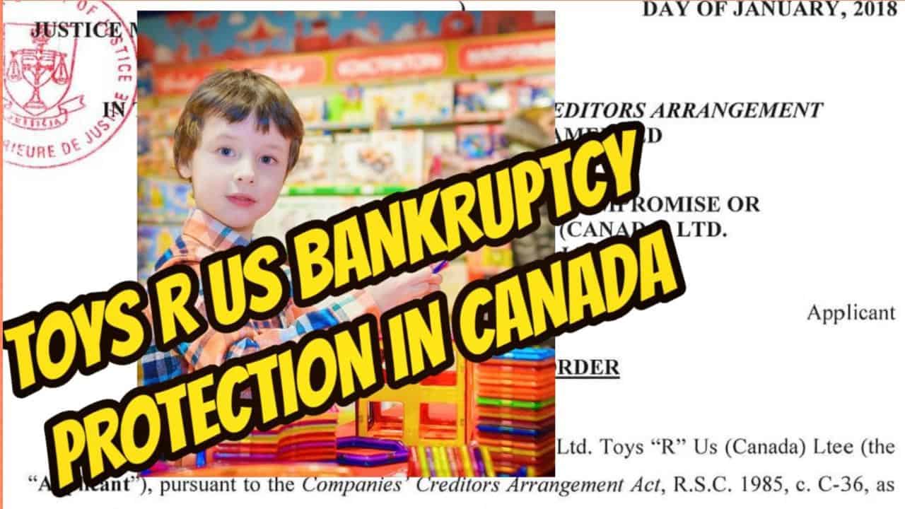TOYS R US BANKRUPTCY PROTECTION IN CANADA COURT AGREES WITH TOYS R US
